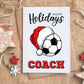 Christmas Card for Soccer Coach, Holiday Thank You Greeting Card, Soccer Team Printable Folded Card for Coaches from Players, Football Xmas