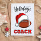 Christmas Card for Football Coach, Holiday Thank You Greeting Card, Football Team Printable Folded Card for Coaches from Players, Santa Hat