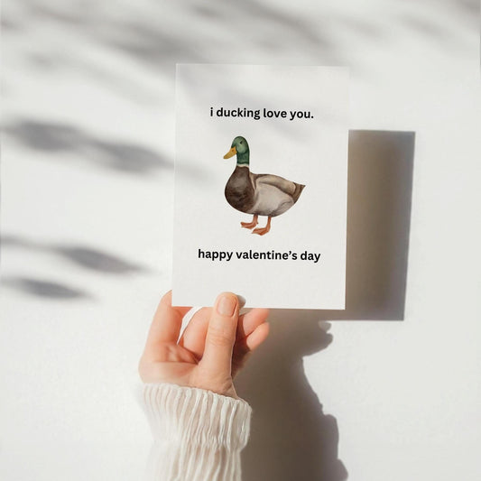 Funny Valentine's Day Card, I Ducking Love You Sarcastic Valentine Card, Instant Download, DIY Printable Card for Spouse Husband Wife Lover